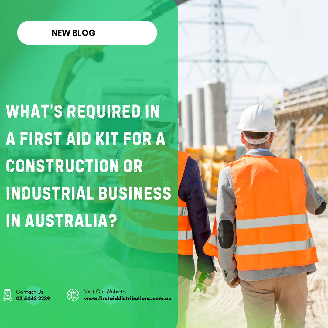 What’s Required in a First Aid Kit for a Construction or Industrial Bu