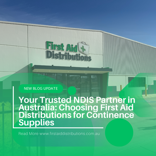 Your Trusted NDIS Partner in Australia: Choosing First Aid Distributions for Continence Supplies