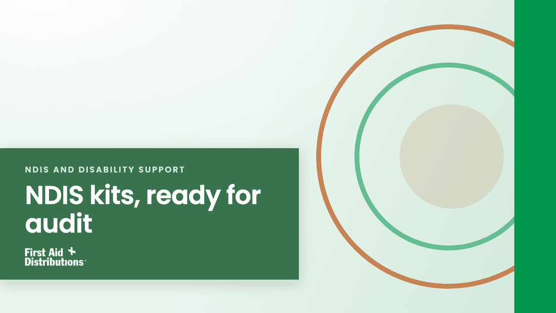 NDIS kits, ready for audit, First Aid Distributions title card