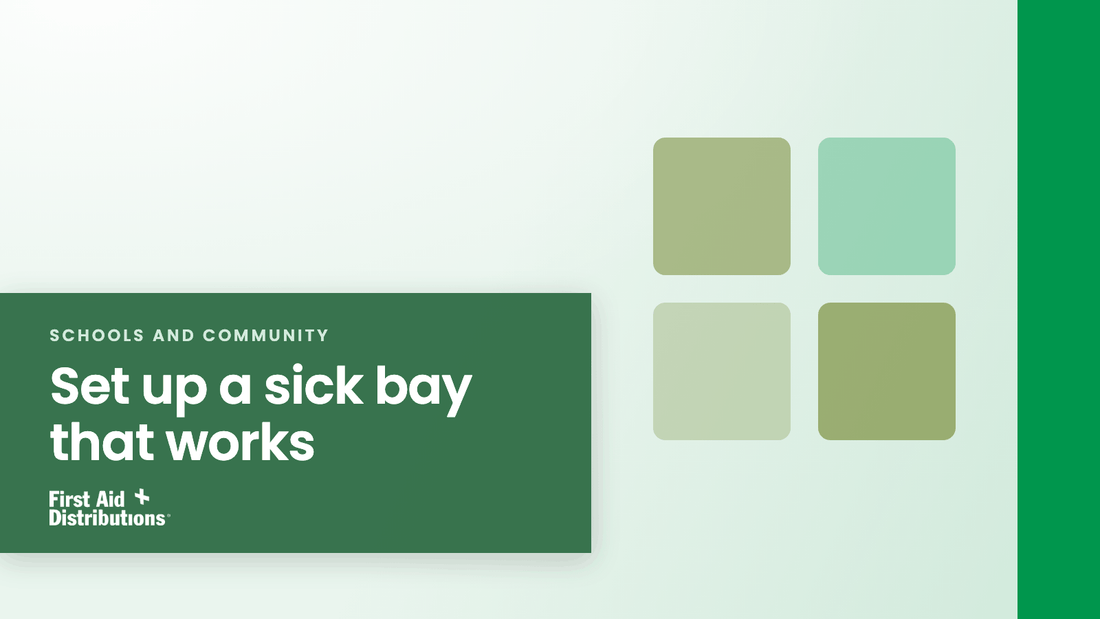 Set up a sick bay that works, First Aid Distributions title card